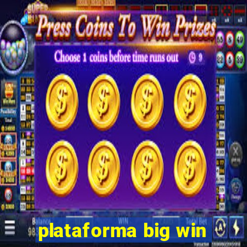 plataforma big win